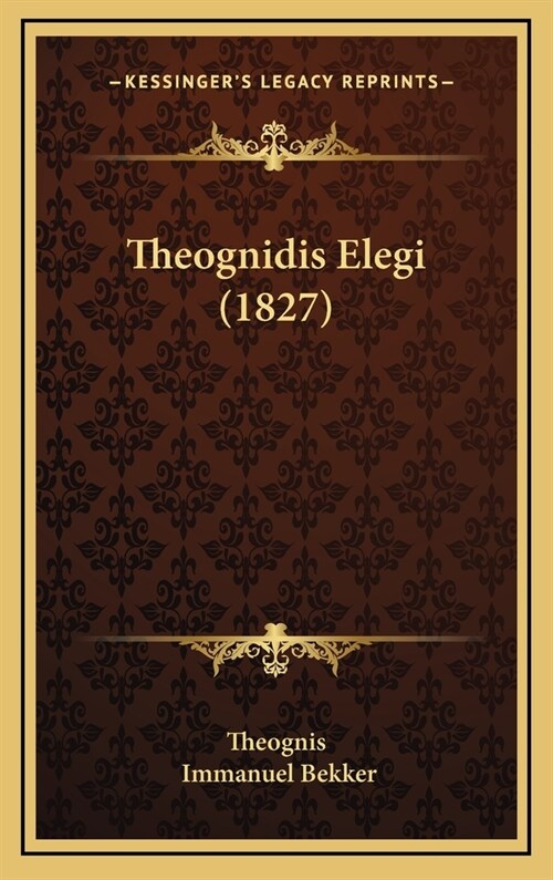 Theognidis Elegi (1827) (Hardcover)