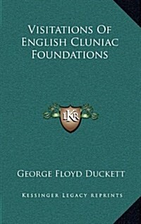 Visitations of English Cluniac Foundations (Hardcover)