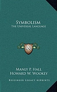 Symbolism: The Universal Language (Hardcover)