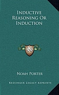 Inductive Reasoning or Induction (Hardcover)
