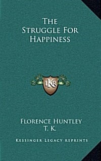 The Struggle for Happiness (Hardcover)