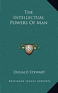 The Intellectual Powers of Man (Hardcover)
