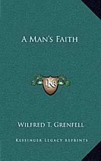 A Mans Faith (Hardcover)