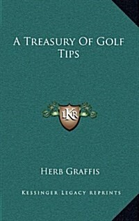 A Treasury of Golf Tips (Hardcover)