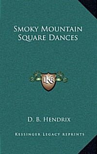 Smoky Mountain Square Dances (Hardcover)