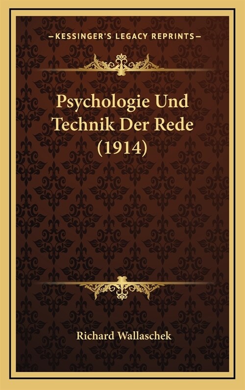 Psychologie Und Technik Der Rede (1914) (Hardcover)