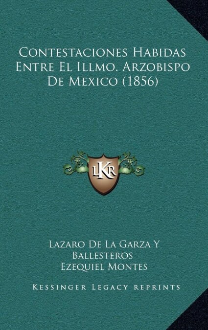 Contestaciones Habidas Entre El Illmo. Arzobispo de Mexico (1856) (Hardcover)