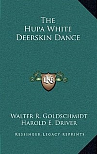 The Hupa White Deerskin Dance (Hardcover)