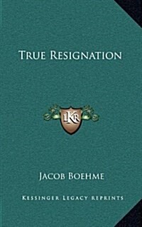 True Resignation (Hardcover)