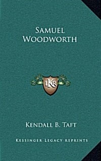 Samuel Woodworth (Hardcover)