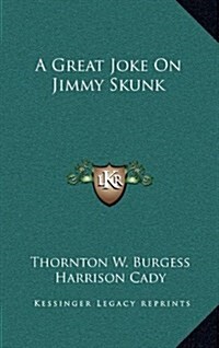 A Great Joke on Jimmy Skunk (Hardcover)