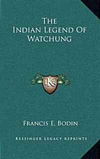 The Indian Legend of Watchung (Hardcover)