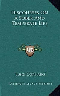 Discourses on a Sober and Temperate Life (Hardcover)