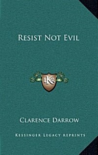 Resist Not Evil (Hardcover)