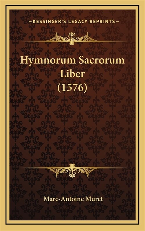 Hymnorum Sacrorum Liber (1576) (Hardcover)