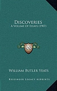 Discoveries: A Volume of Essays (1907) (Hardcover)