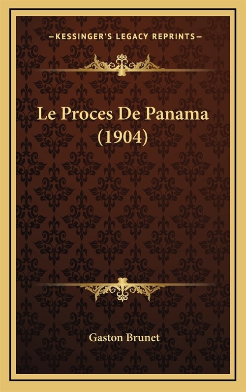 Le Proces de Panama (1904) (Hardcover)