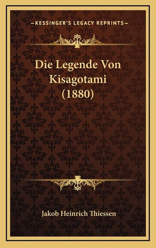 Die Legende Von Kisagotami (1880) (Hardcover)