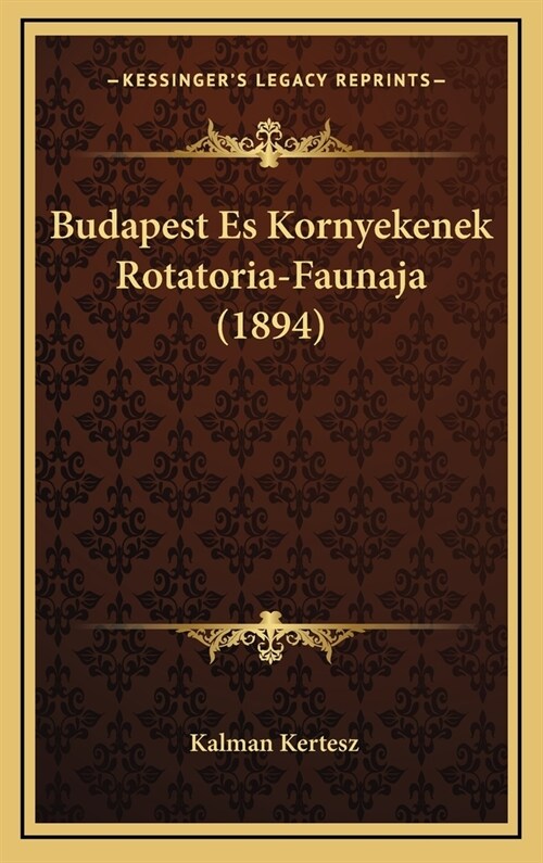 Budapest Es Kornyekenek Rotatoria-Faunaja (1894) (Hardcover)