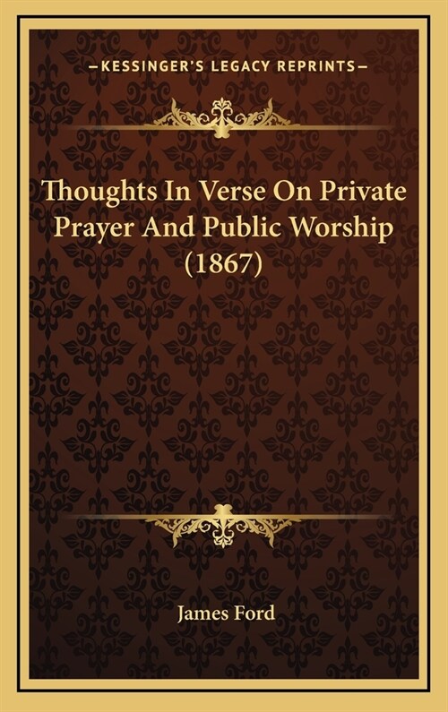 Thoughts in Verse on Private Prayer and Public Worship (1867) (Hardcover)