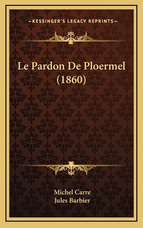 Le Pardon de Ploermel (1860) (Hardcover)