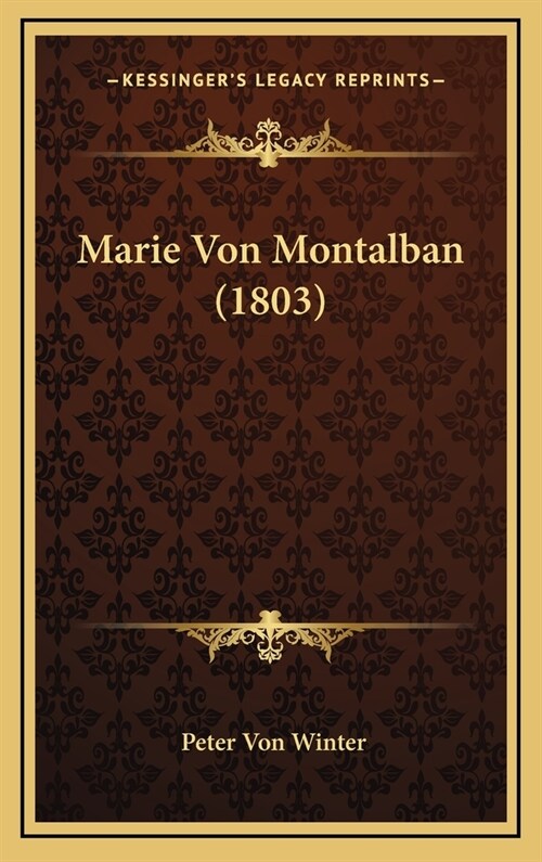 Marie Von Montalban (1803) (Hardcover)