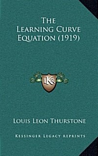 The Learning Curve Equation (1919) (Hardcover)