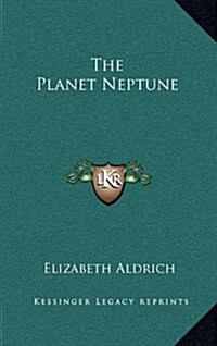 The Planet Neptune (Hardcover)