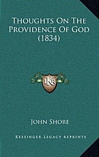 Thoughts on the Providence of God (1834) (Hardcover)