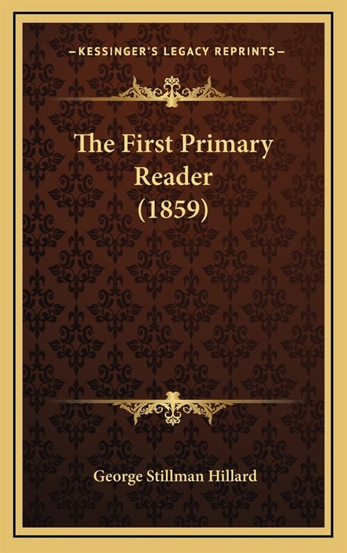 The First Primary Reader (1859) (Hardcover)