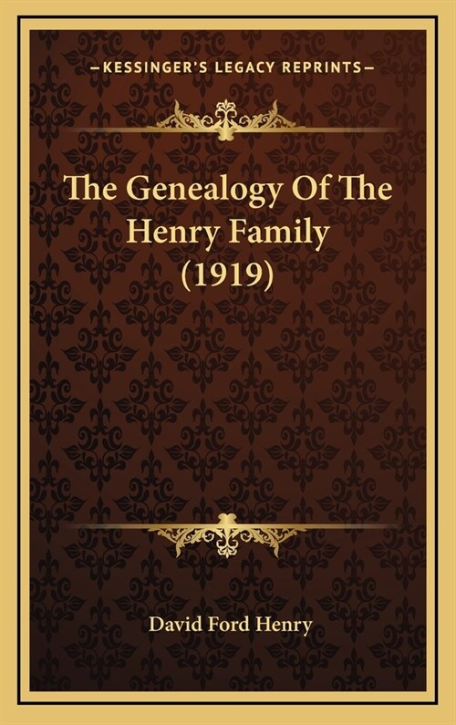 The Genealogy of the Henry Family (1919) (Hardcover)