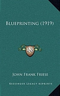 Blueprinting (1919) (Hardcover)