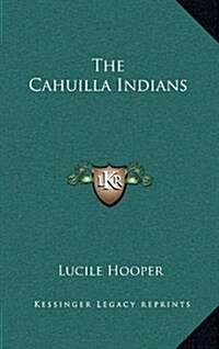 The Cahuilla Indians (Hardcover)