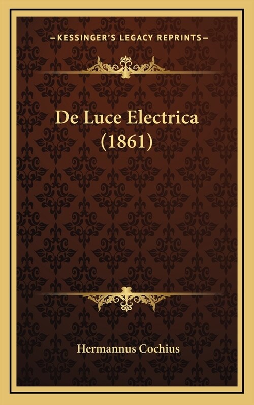 de Luce Electrica (1861) (Hardcover)