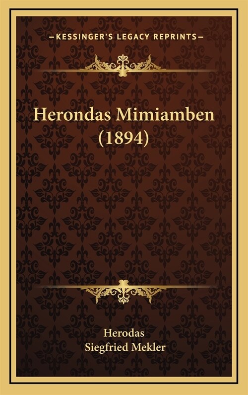 Herondas Mimiamben (1894) (Hardcover)