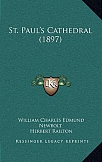 St. Pauls Cathedral (1897) (Hardcover)