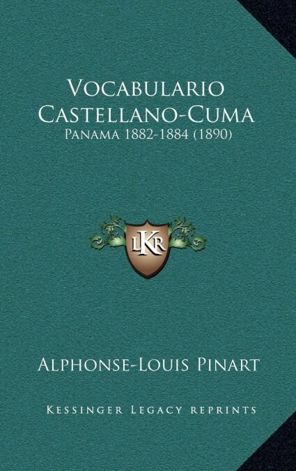 Vocabulario Castellano-Cuma: Panama 1882-1884 (1890) (Hardcover)