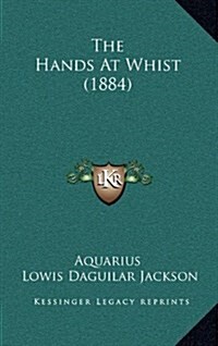 The Hands at Whist (1884) (Hardcover)