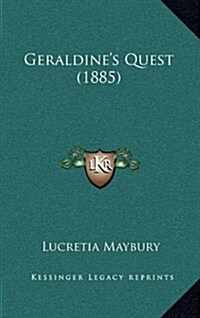 Geraldines Quest (1885) (Hardcover)
