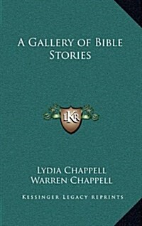 A Gallery of Bible Stories (Hardcover)