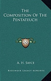 The Composition of the Pentateuch (Hardcover)
