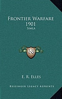 Frontier Warfare 1901: Simla (Hardcover)
