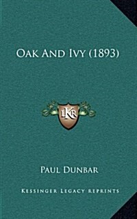 Oak and Ivy (1893) (Hardcover)