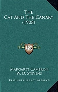 The Cat and the Canary (1908) (Hardcover)