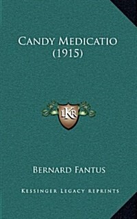 Candy Medicatio (1915) (Hardcover)