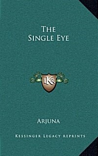 The Single Eye (Hardcover)