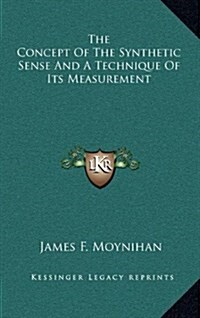 The Concept of the Synthetic Sense and a Technique of Its Measurement (Hardcover)