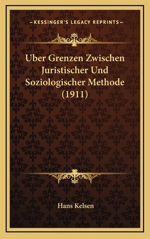 Uber Grenzen Zwischen Juristischer Und Soziologischer Methode (1911) (Hardcover)