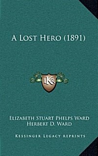 A Lost Hero (1891) (Hardcover)