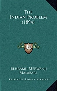 The Indian Problem (1894) (Hardcover)